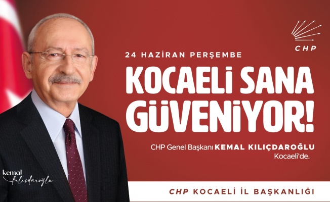 Kılıçdaroğlu yarın bölgemizde