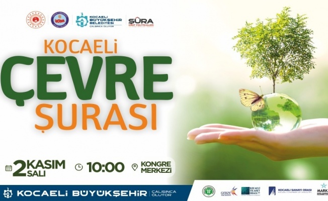 Kocaeli Çevre Şurası Toplanıyor