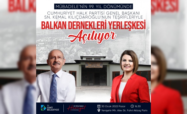 Kılıçdaroğlu Balkan Dernekleri Yerleşkesi için İzmit’e geliyor